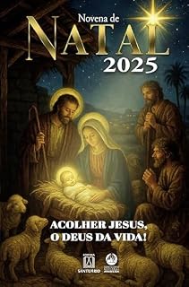 Livro Novena de Natal 2025: Acolher Jesus, o Deus da Vida!