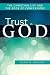 Trust in God: The Christian Life and the Book of Confessions by David W. Johnson