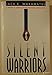 Silent Warriors: A Memoir of America's 442nd Regimental Combat Team by 