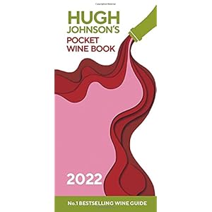 Hugh Johnson Pocket Wine 2022: The new edition of the no 1 best-selling wine guide