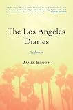 The Los Angeles Diaries: A Memoir