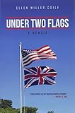 Under Two Flags: A Memoir