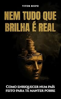 Livro Nem tudo que brilha é real: Como enriquecer num país feito para te manter pobre