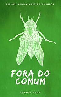Livro Fora do Comum - Vol. II: Filmes Ainda Mais Estranhos