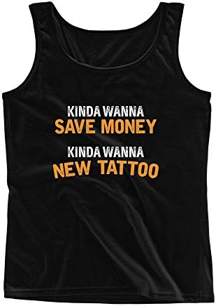 Mad Over Shirts Kinda Wanna Save Money Kinda Wanna New Tattoo Small Black Unisex Premium Tank top