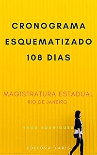 Livro CRONOGRAMA ESQUEMATIZADO – 108 DIAS : MAGISTRATURA ESTADUAL – RIO DE JANEIRO