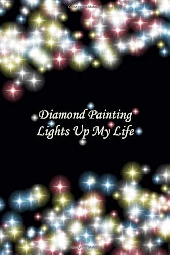 Download Diamond Painting Lights Up My Life: Deluxe Edition Log Book with Space for Photos [Colored Flairs Design] PDF
