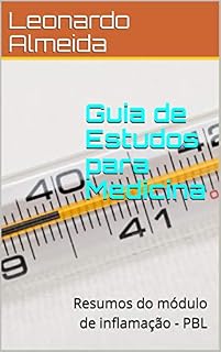 Guia de Estudos para Medicina: Resumos do módulo de inflamação - PBL