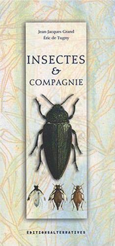 Insectes et Compagnie by JEAN-JACQUES GRAND E. DE TUGNY