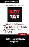 Gestion de Fortune & EXIL FISCAL: Et si vous saviez déjà tout ! (French Edition) by Jean-Jacques Seroul de Vals