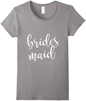 Womens Bridesmaid Cute Bridal Shower and Bridal Party Tee Shirts Large Slate