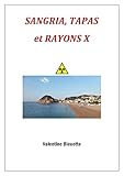 Image de SANGRIA, TAPAS et RAYONS X (French Edition)