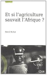 Et si l'agriculture sauvait l'Afrique ?