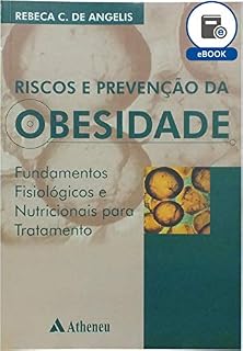 Livro Riscos e Prevenção da Obesidade - Fundamentos Fisiológicos e Nutricionais (eBook)