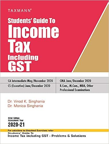 Taxmann's Students' Guide to Income Tax Including GST (62nd Edition 2020-21)