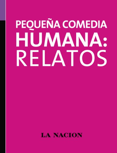 Pequeña comedia humana: relatos (Spanish Edition)