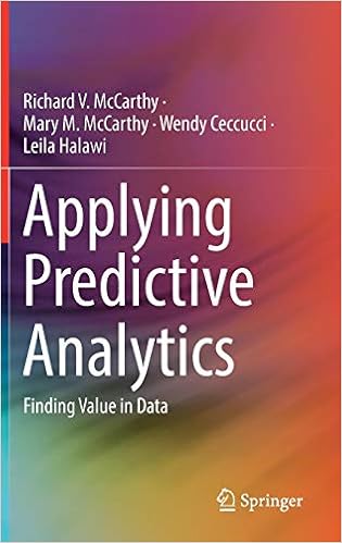 Applying Predictive Analytics: Finding Value in Data