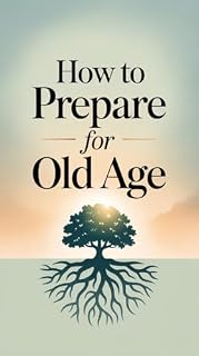 Livro How to Grow Old: Age with vitality: practical strategies to preserve your independence into your 90s.