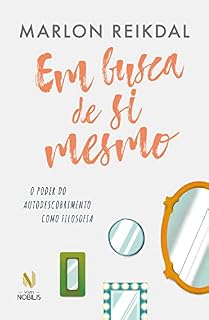 Livro Em busca de si mesmo: O poder do autodescobrimento como filosofia