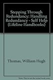Image de Stepping Through Redundancy: Handling Redundancy - Self Help (Lifeline Handbooks)