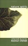 Nature Spirits: Selected Lectures by Rudolf Steiner