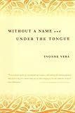Front cover for the book Without a Name and Under the Tongue by Yvonne Vera