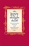 The Love Magic Book: Potions for Passion and Recipes for RomanceTHE LOVE MAGIC BOOK: POTIONS FOR PASSION AND RECIPES FOR ROMANCE by Kemp, Gillian (Author) on Jan-09-2003 Hardcover