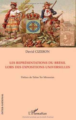 Les  représentations du Brésil lors des Expositions universelles