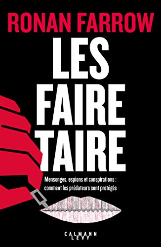 Les faire taire: Mensonges, espions et conspirations : comment les prédateurs sont protégés . by (Paperback)