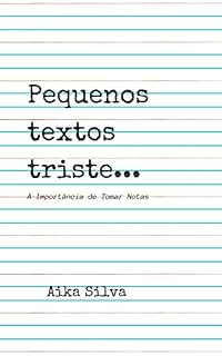 Livro Pequenos textos tristes : A importância de tomar notas