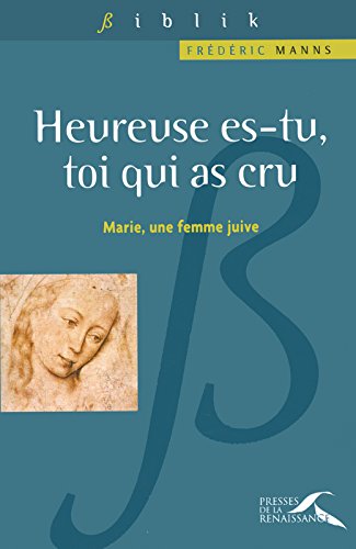Heureuse es-tu, toi qui as cru