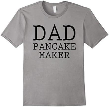 Men's Dad Pancake Maker Funny T-Shirt XL Slate