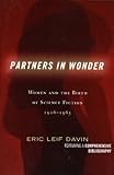Partners in Wonder: Women and the Birth of Science Fiction, 1926-1965 by Eric Leif Davin