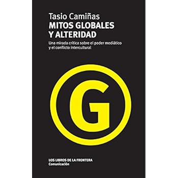 Mitos Globales Y Alteridad
