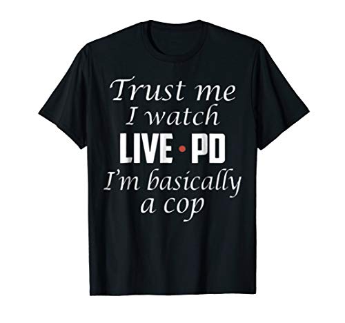 Trust Me I Watch Live Pd I'M Basically A Cop Game