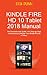 Kindle Fire HD 10 Tablet 2018 Manual: The Complete User Guide with Step by Step Instructions to Master Your Kindle Fire HD in 1 Hour