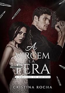 Livro A VIRGEM E A FERA: A obsessão do mafioso
