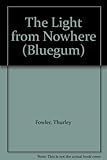 Paperback The Light from Nowhere (Bluegum) Book
