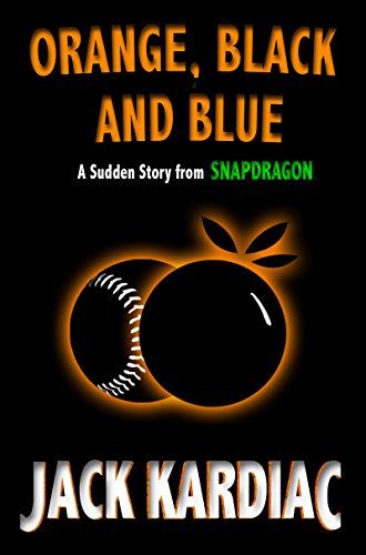Orange, Black and Blue: A Sudden Story from Snapdragon