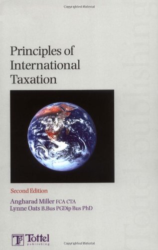 Principles of International Taxation: Second Edition by Angharad Miller, Lynne Oats