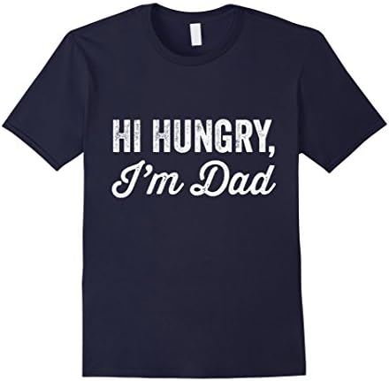 Mens Hi Hungry, I'm Dad - Funny Dad Joke Medium Navy