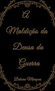 Livro A Maldição da Deusa Da Guerra
