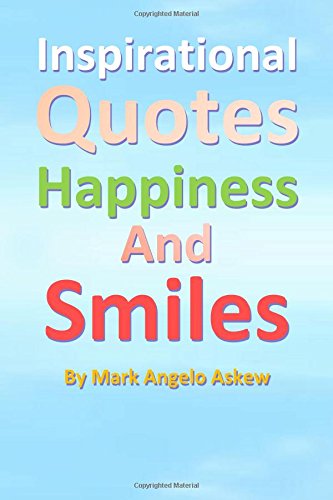 Inspirational Quotes Happiness and Smiles Inspirational Quotes Happiness and Smiles