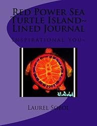 Red Power Sea Turtle Island~ Lined Journal (Little House Of Miracles~ Lined Journals)