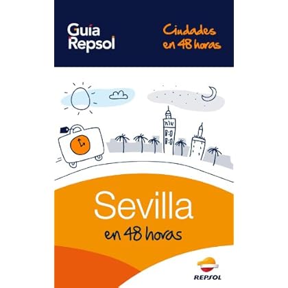 Sevilla en 48 horas (Ciudades en 48 horas nº 1) Sevilla en 48 horas (Ciudades en 48 horas nº 1)