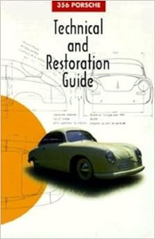 356 Porsche Technical and Restoration Guide 356 Porsche Technical and Restoration Guide