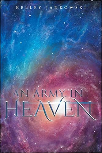 An Army in Heaven, by Kelley Jankowski