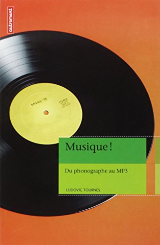 Musique !: DU PHONOGRAPHE AU MP3 (SCIENCES HUMAINES (A)) by Tournes Ludovic