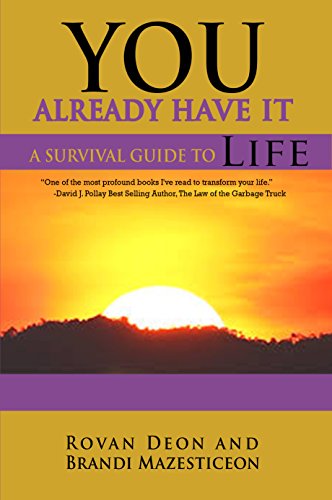 You Already Have It: A Survival Guide to Life