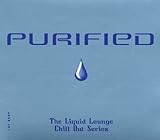 PURIFIED: The Liquid Lounge Chill Out Series